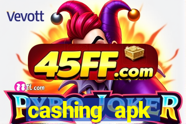 cashing apk dinheiro infinito